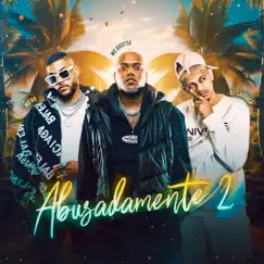 Abusadamente 2 - Single by Mc DG, MC Gustta & DJ Cassula album reviews, ratings, credits