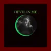 Devil In Me - Single album lyrics, reviews, download