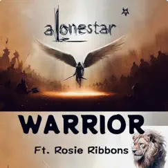 WARRIOR (feat. Rosie Ribbons) - Single by Alonestar album reviews, ratings, credits