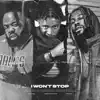 I Won't Stop (feat. Monteasy & Swerve) - Single album lyrics, reviews, download