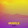 Maple - Single album lyrics, reviews, download