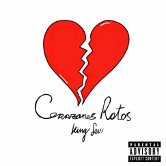 Corazones Rotos - Single by King Sevi album reviews, ratings, credits
