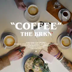 Coffee - Single by The BRKN album reviews, ratings, credits