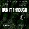 Run It Through (feat. King Mamba, King Lifestyle, Khan, K9ine, Teeflame & Sanni rabbi) - Single album lyrics, reviews, download