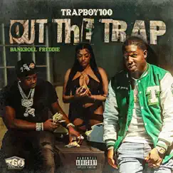 Out the Trap - Single by Trapboy100 & Bankroll Freddie album reviews, ratings, credits
