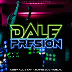 DALE PRESION Song Lyrics