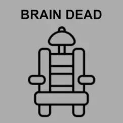 Brain Dead - Single by Oso Tunes album reviews, ratings, credits