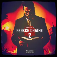 Broken Chains 2 - EP by LordwillN album reviews, ratings, credits