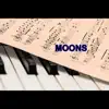 Moons - Single album lyrics, reviews, download