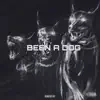 Been a Dog (feat. Dee Muney) - Single album lyrics, reviews, download