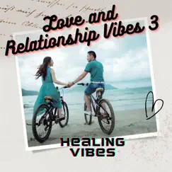 Love and Relationship Vibes 3 by Healing Vibes album reviews, ratings, credits