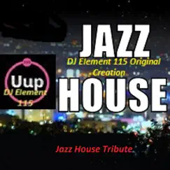 Jazz House Tribute Song Lyrics