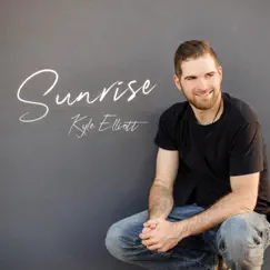 Sunrise - Single by Kyle Elliott album reviews, ratings, credits