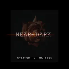 Near Dark - Single by MD 1999 & Diatune album reviews, ratings, credits