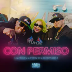 Con Permiso (feat. La Diosa) [Radio Edit] - Single by Eddy K & Richy Rich album reviews, ratings, credits