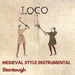 Loco - Medieval Style Instrumental - Single by Stantough album reviews, ratings, credits