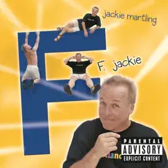 F. Jackie (Explicit Version) by Jackie Martling album reviews, ratings, credits