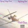 First Class (feat. Big Money Cam) - Single album lyrics, reviews, download