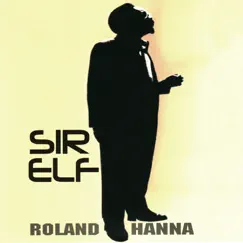 Sir Elf by Roland Hanna album reviews, ratings, credits