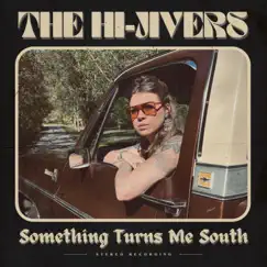 Something Turns Me South - Single by The Hi-Jivers album reviews, ratings, credits