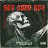 Soy Cómo Soy (feat. Trinidad Mike) - Single album lyrics, reviews, download