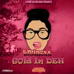 Gold in Deh - Single by Eminoxx album reviews, ratings, credits