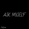 Ask Myself song lyrics