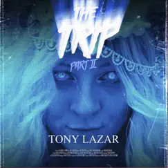 The Trip - Single by Tony Lazar album reviews, ratings, credits