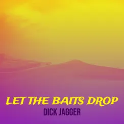 Let the Baits Drop Song Lyrics