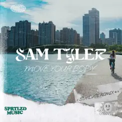 Move Your Body - Single by Sam Tyler album reviews, ratings, credits