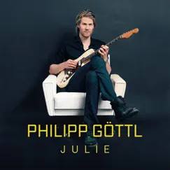 Julie - Single by Philipp Göttl album reviews, ratings, credits