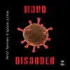 Mood Disorder - Single album lyrics, reviews, download
