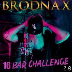 16 Bar Challenge 2.0 - Single by Brodnax album reviews, ratings, credits