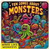 Ten Songs About Monsters album lyrics, reviews, download