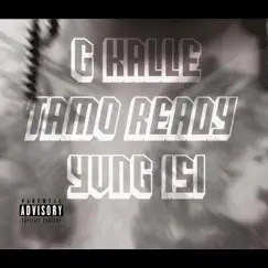 Tamo Ready (feat. G Kalle) - Single by Yvng IsI album reviews, ratings, credits
