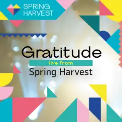 Gratitude (Live) - Single by Spring Harvest album reviews, ratings, credits