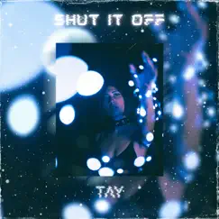 Shut It Off Song Lyrics