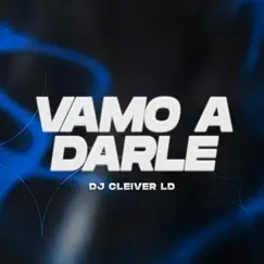 Vamo a Darle (Guaracha) Song Lyrics