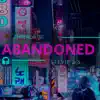 Abandoned - Single album lyrics, reviews, download