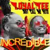INCREDIBLE (feat. Just Call Me Veto) - Single album lyrics, reviews, download