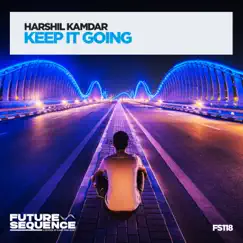 Keep It Going - Single by Harshil Kamdar album reviews, ratings, credits