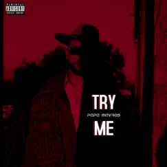 Try Me - Single by Papa Mavros album reviews, ratings, credits