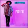 Fruti - Single album lyrics, reviews, download