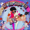 Ari the Super Fly - Single album lyrics, reviews, download