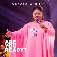 Are You Ready? - Single by Obaapa Christy album reviews, ratings, credits
