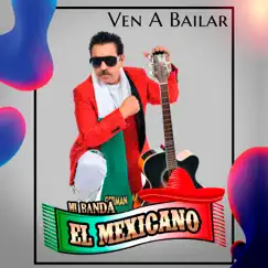 Ven A Bailar - Single by Mi Banda El Mexicano album reviews, ratings, credits