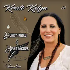 HonkyTonks & Heartaches, Volume 1 by Kristi Kalyn album reviews, ratings, credits