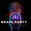 Brain Party (Official Audio) - Single album lyrics, reviews, download