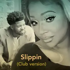 Slippin' (feat. NEF) [Club Version] Song Lyrics