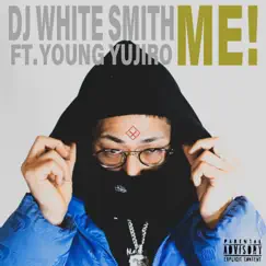 Me! (feat. Young Yujiro) Song Lyrics